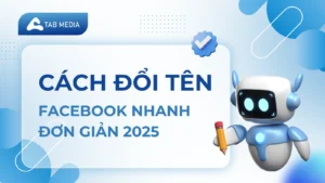 cách đổi tên faebook nhanh đơn giản 2025