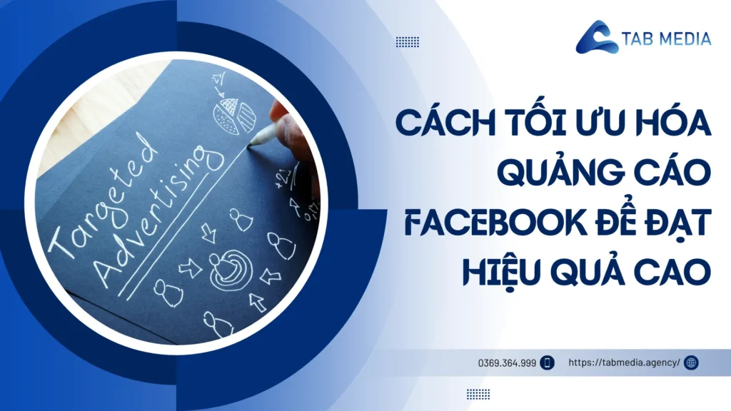 Cách tối ưu hóa quảng cáo facebook để đạt hiệu quả cao