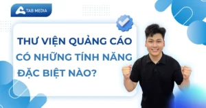 Thư viện quảng cáo facebook có những tính năng đặc biệt nào?
