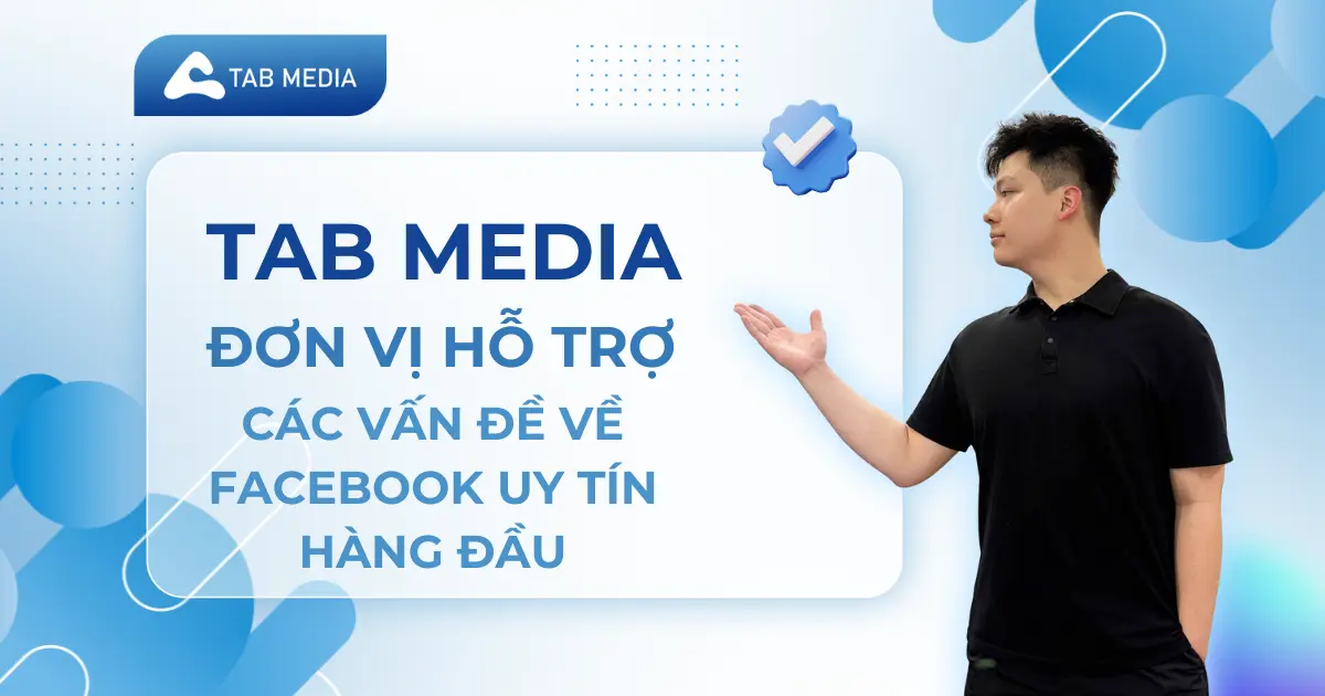 TAB Media đơn vị hỗ trợ các vấn đề về facebook