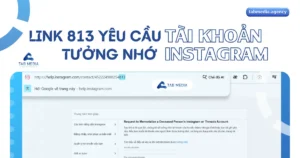 Link 813 yêu cầu tưởng nhớ tài khoản instagram