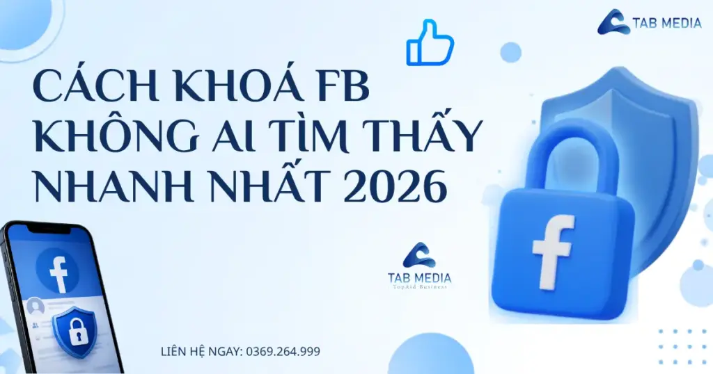 Cách Khoá FB Không Ai Tìm Thấy Nhanh Nhất 2026